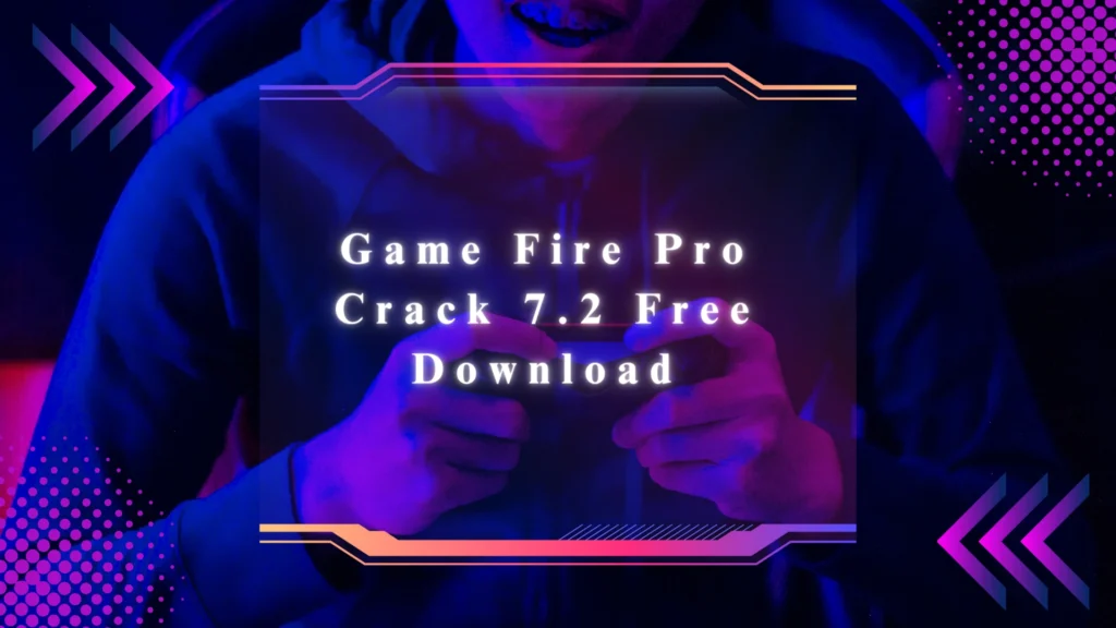 Game Fire Pro 7.2 free download